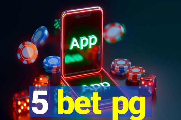 5 bet pg