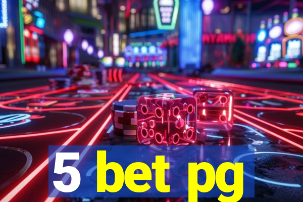 5 bet pg