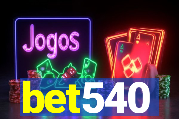 bet540