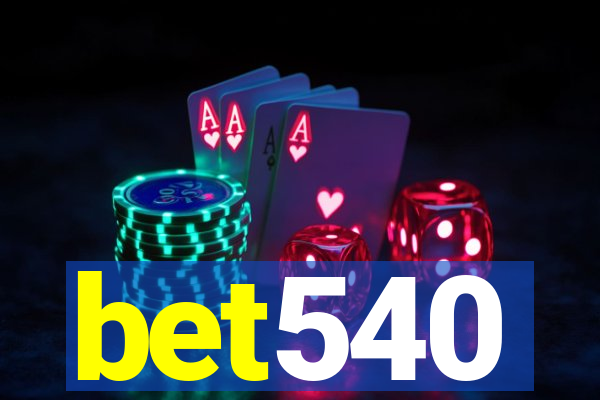 bet540