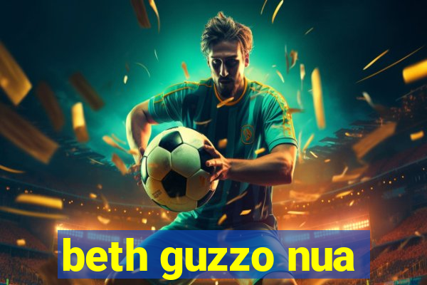 beth guzzo nua