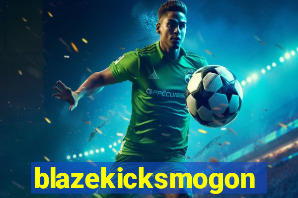 blazekicksmogon