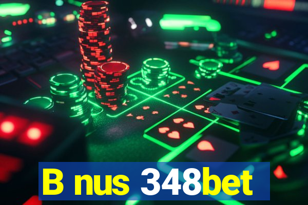 B nus 348bet