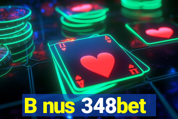 B nus 348bet