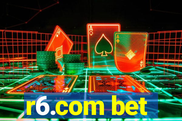 r6.com bet