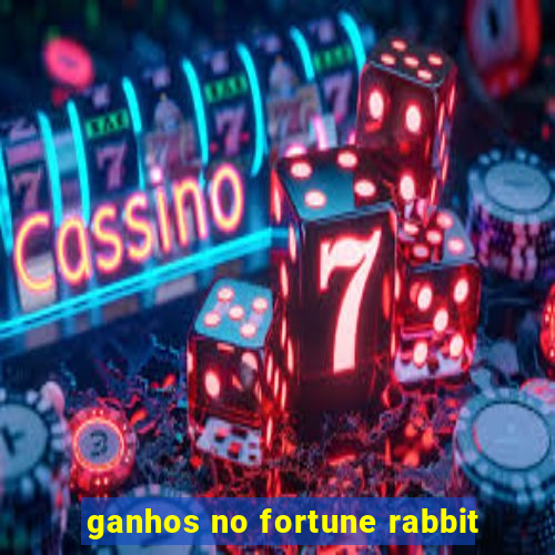 ganhos no fortune rabbit