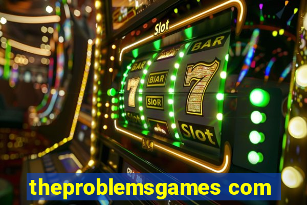 theproblemsgames com