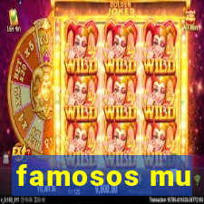 famosos mu