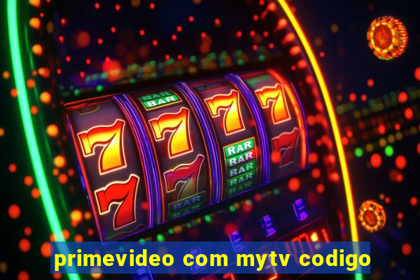 primevideo com mytv codigo