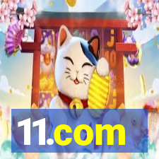 11.com