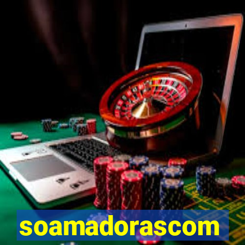 soamadorascom