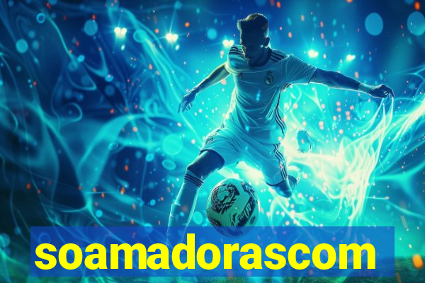 soamadorascom