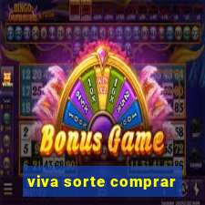 viva sorte comprar