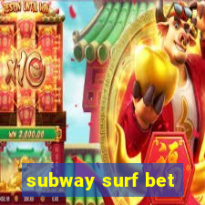 subway surf bet