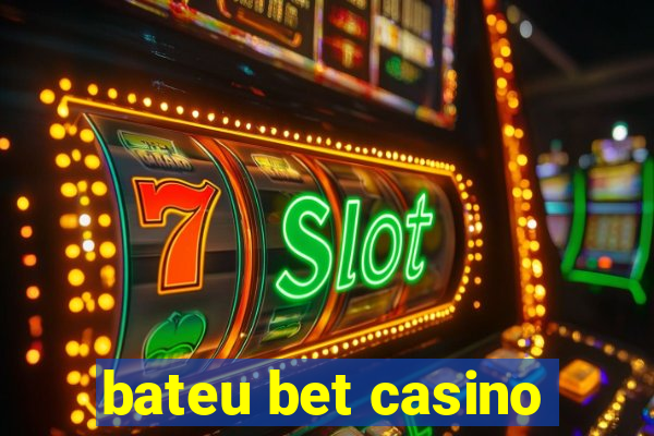bateu bet casino