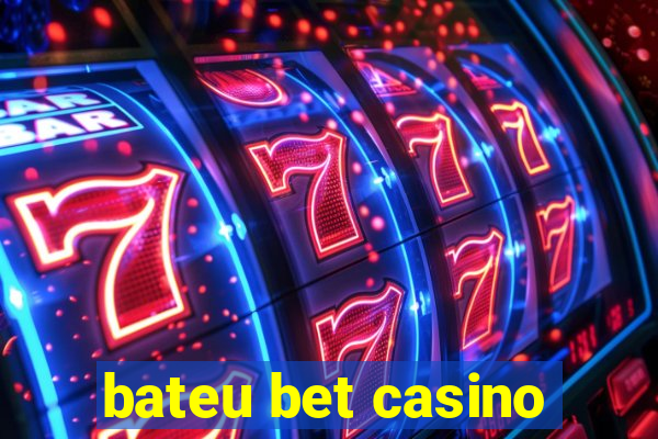 bateu bet casino