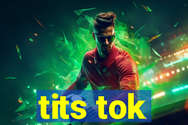tits tok
