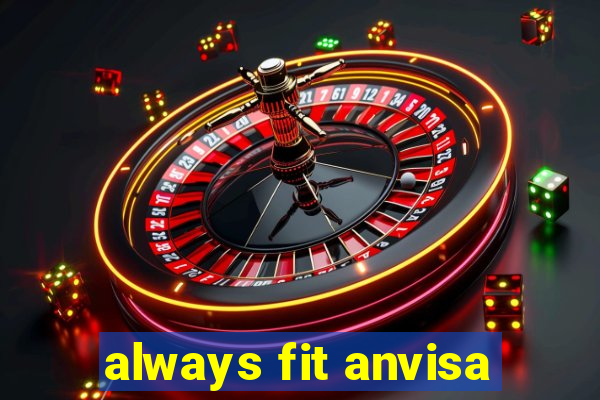 always fit anvisa