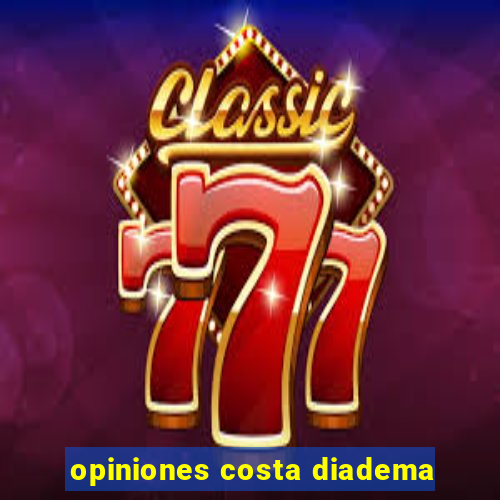 opiniones costa diadema
