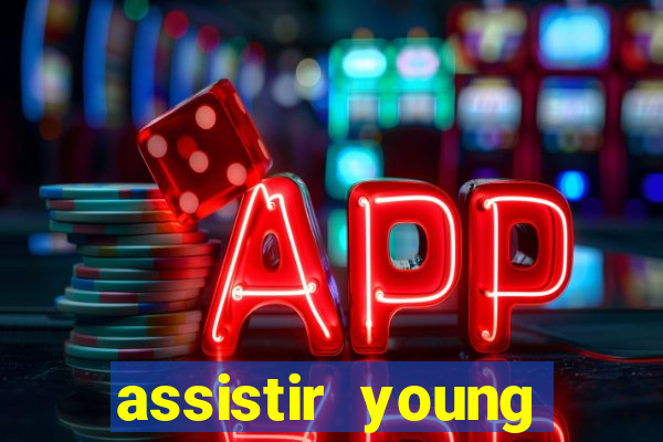 assistir young hearts online