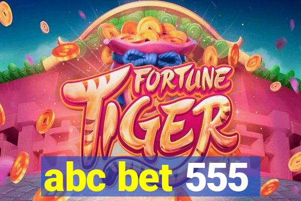 abc bet 555