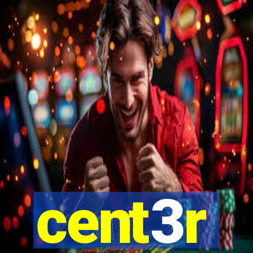 cent3r