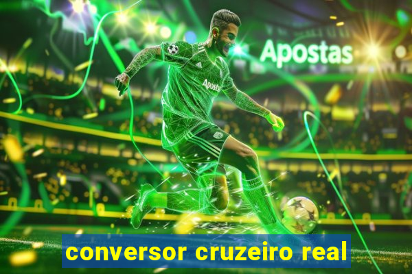 conversor cruzeiro real