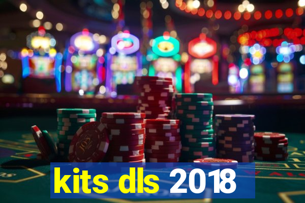 kits dls 2018