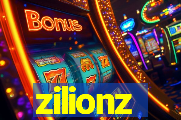 zilionz