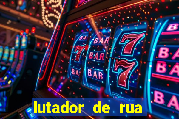 lutador de rua filme completo dublado mega filmes