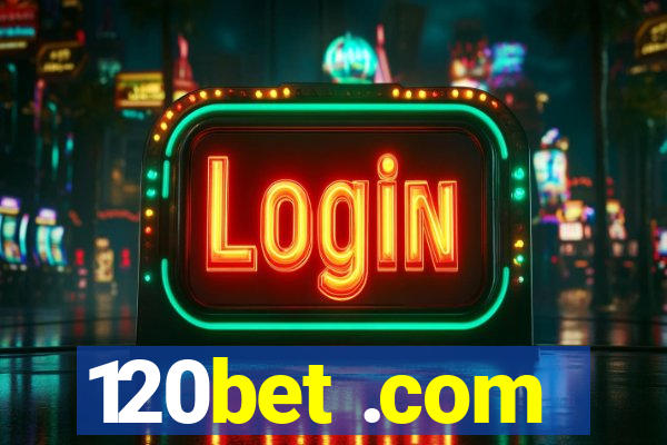 120bet .com