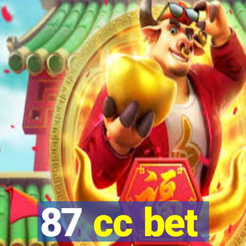 87 cc bet