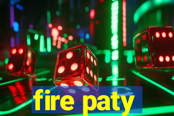 fire paty