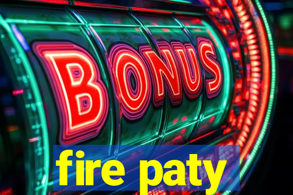 fire paty