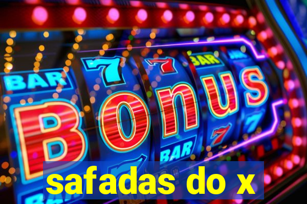 safadas do x