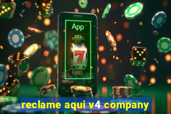 reclame aqui v4 company