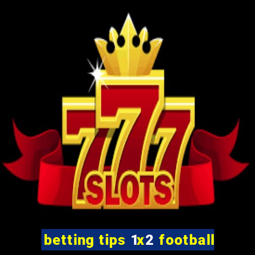 betting tips 1x2 football