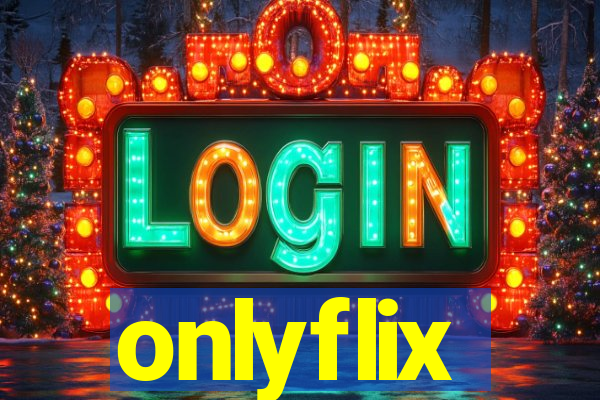 onlyflix