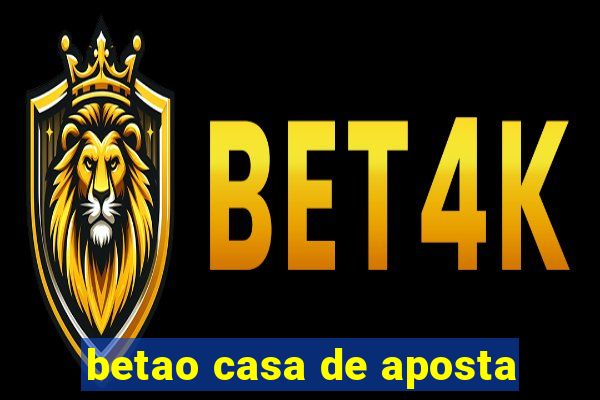 betao casa de aposta