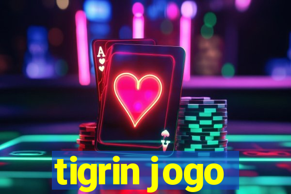 tigrin jogo