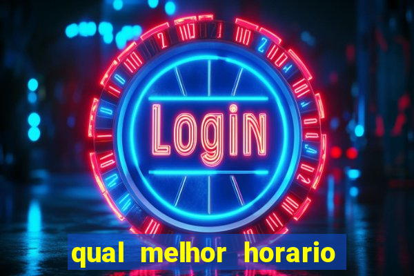 qual melhor horario para jogar betano