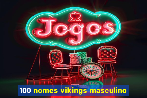 100 nomes vikings masculino