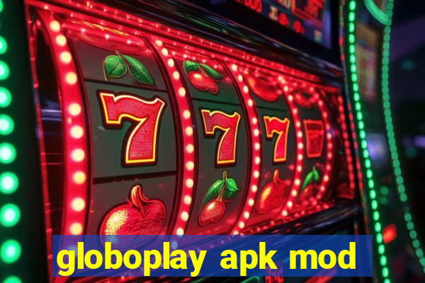 globoplay apk mod