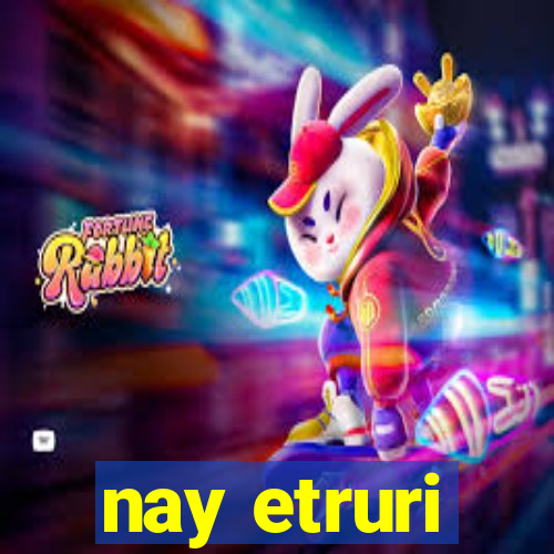 nay etruri