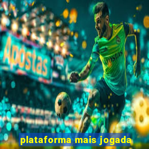 plataforma mais jogada