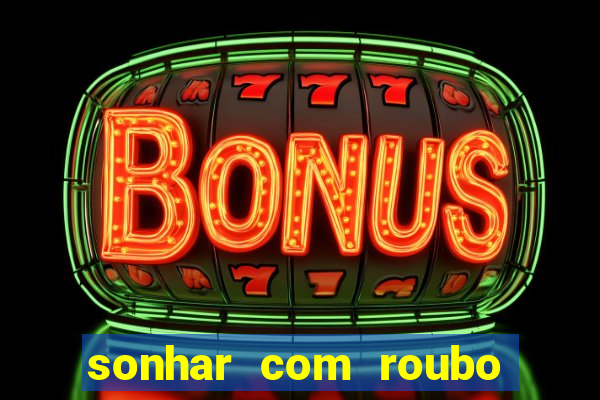 sonhar com roubo de moto