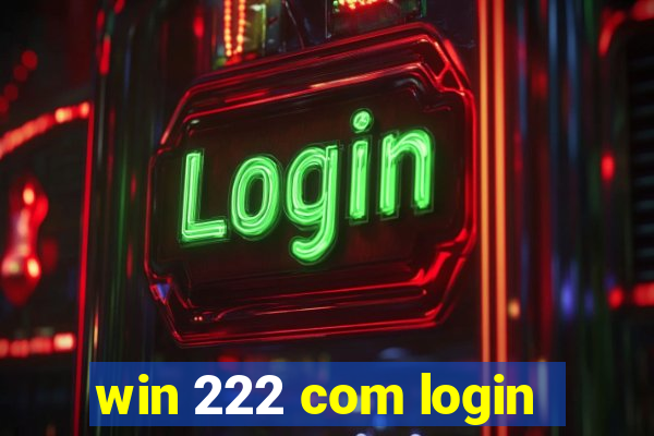 win 222 com login
