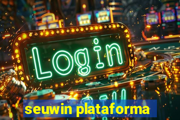 seuwin plataforma