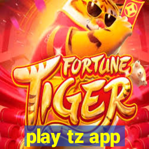 play tz app