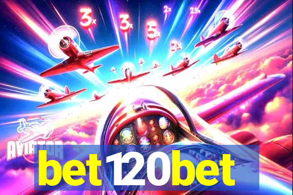 bet120bet
